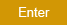 Enter